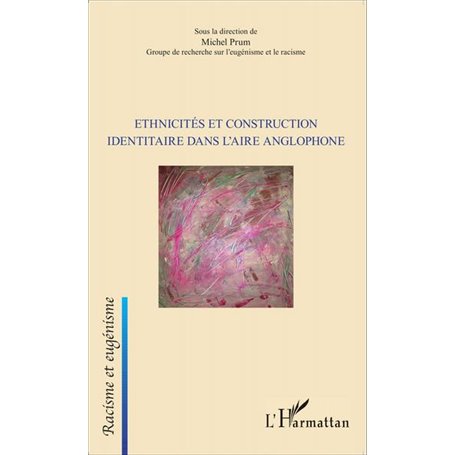 Ethnicités et construction identitaire dans l'aire anglophone