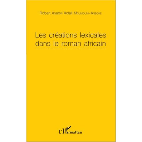 Les créations lexicales dans le roman africain
