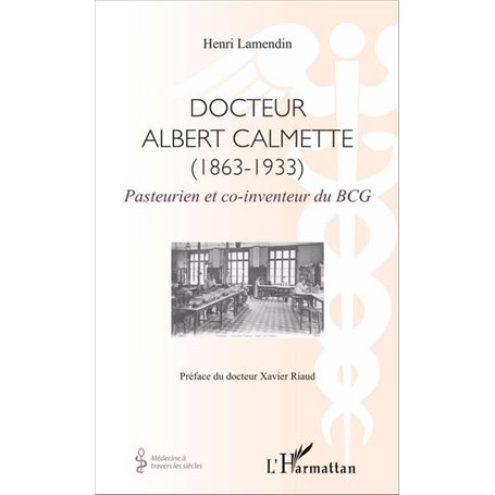 Docteur Albert Calmette (1863-1933)