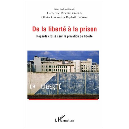 De la liberté à la prison