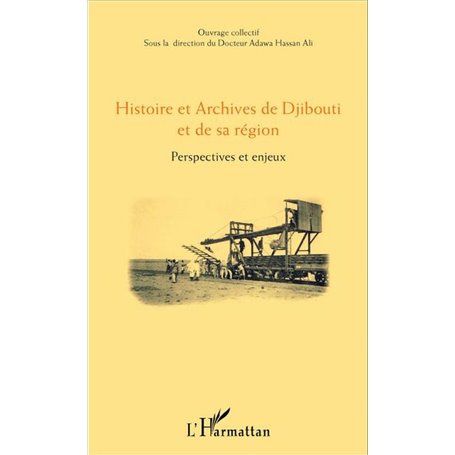 Histoire et Archives de Djibouti et de sa région