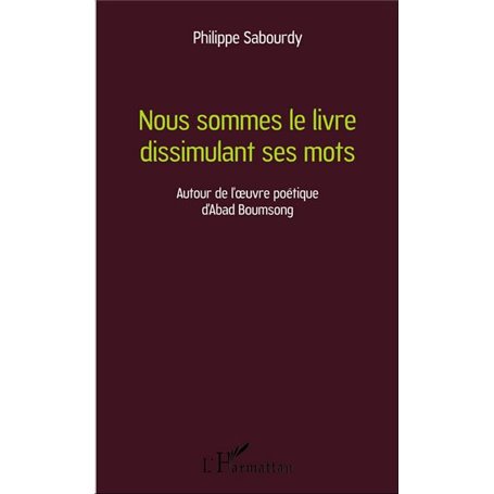Nous sommes le livre dissimulant ses mots
