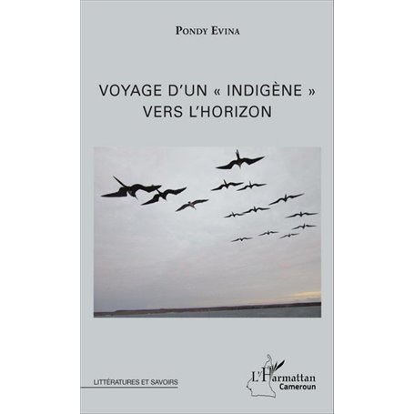 Voyage d'un "indigène" vers l'horizon