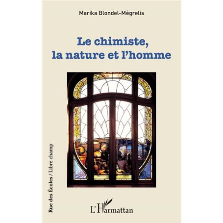 Le chimiste, la nature et l'homme