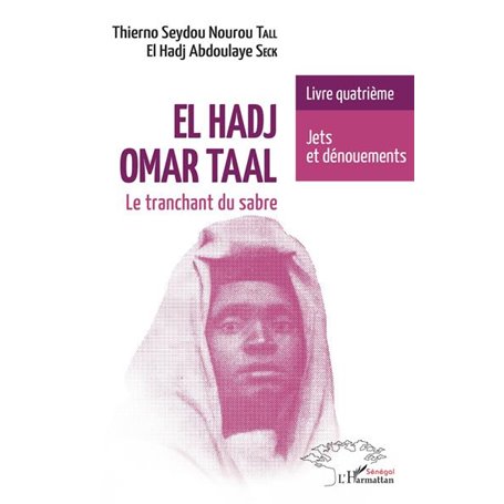 El Hadj Omar Taal. Le tranchant du sabre