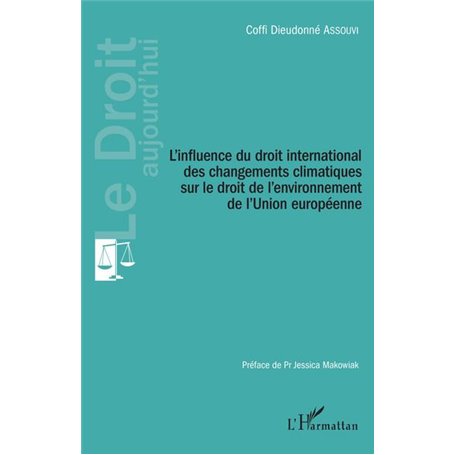 L'influence du droit international des changements climatiques sur le droit de l'environnement de l'Union européenne