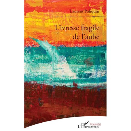 L'ivresse fragile de l'aube