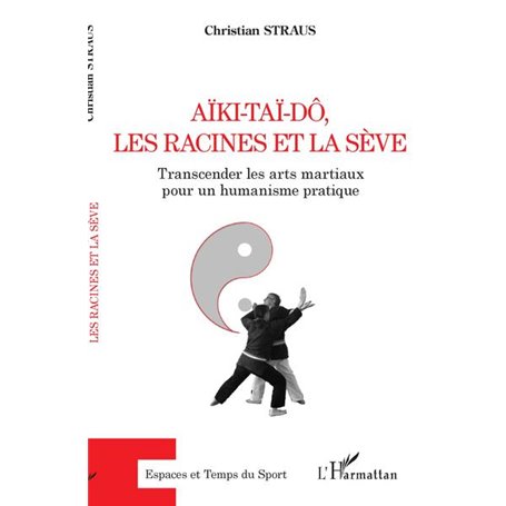 Aïki-Taï-dô, les racines et la sève