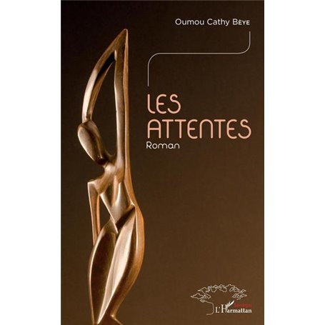 Les attentes. Roman