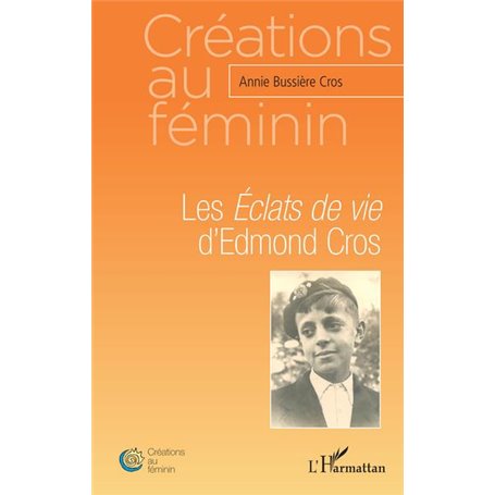 Les -em+Éclats de vie-/em+ d'Edmond Cros