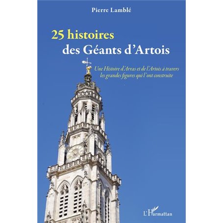 25 histoires des Géants d'Artois