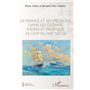 La France et ses médecins dans les océans indien et pacifique du XVIe au XIXe siècle