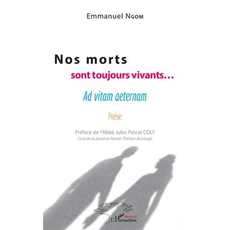 Nos morts sont toujours vivants...