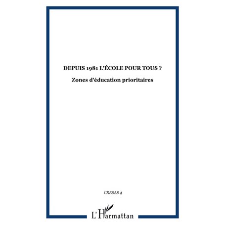 Depuis 1981 l'école pour tous ?