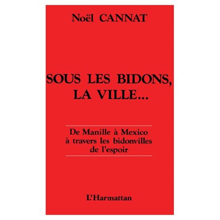 Sous les bidons, la ville