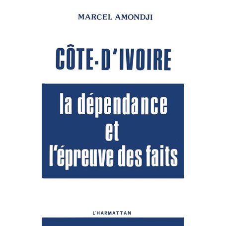 Côte-d'Ivoire : la dépendance et l'épreuve des faits