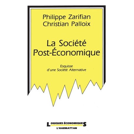 La société post-économique, esquisse d'une société alternative