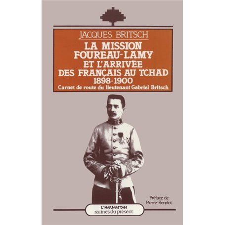 La mission Foureau-Lamy et l'arrivée des Français au Tchad 1