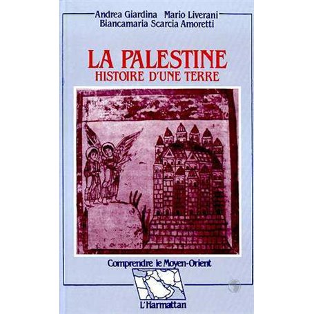 La Palestine - Histoire d'une terre
