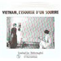 Vietnam, l'esquisse d'un sourire