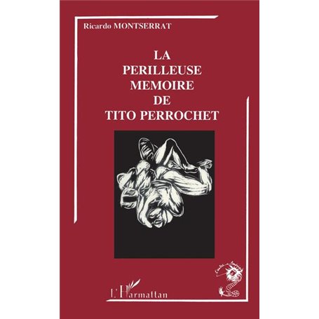 La périlleuse mémoire de Tito Perrochet