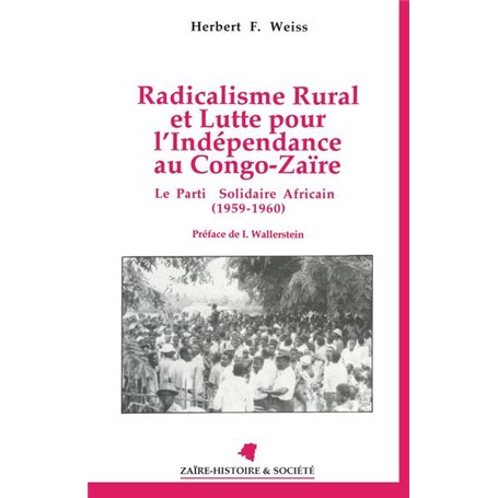 Radicalisme rural et lutte pour l'indépendance au Congo Zaïre