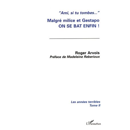 Malgré milice et gestapo, on se bat enfin !