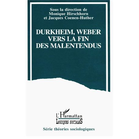 Durkheim, Weber vers la fin des malentendus