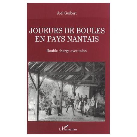Joueurs de boules en pays nantais
