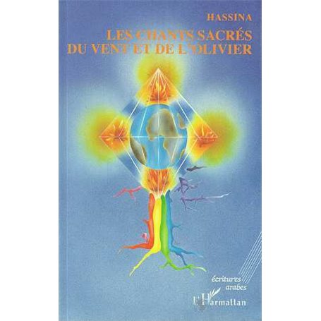 Les chants sacrés du vent et de l'Olivier