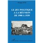 Le jeu politique à la Réunion de 1900 à 1939