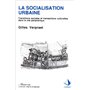 La socialisation urbaine