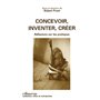 Concevoir, inventer, créer