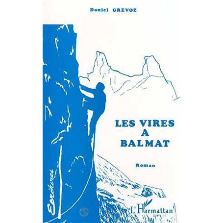 Les vires à Balmat