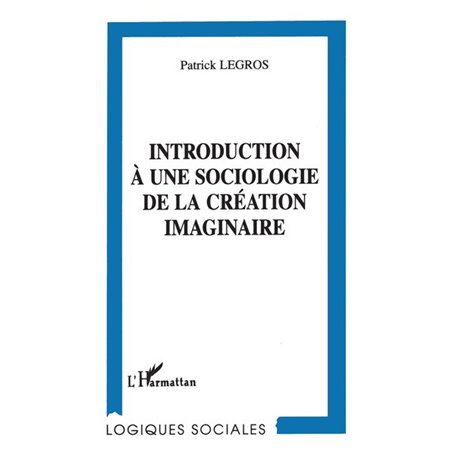 Introduction à une sociologie de la création imaginaire