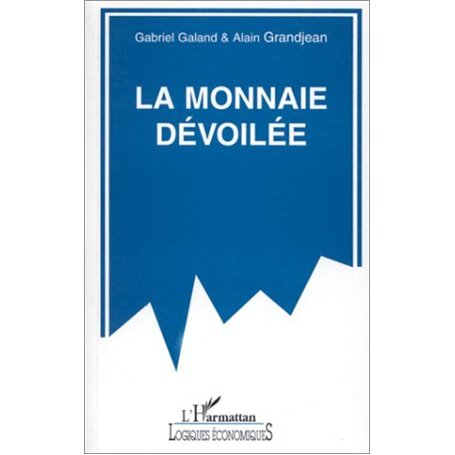 La monnaie dévoilée