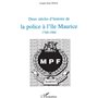 Deux siècles d'histoire de la police à l'île Maurice 1768-1968