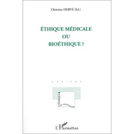 Ethique médicale ou bioéthique?