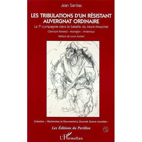 Les tribulations d'un résistant auvergnat ordinaire