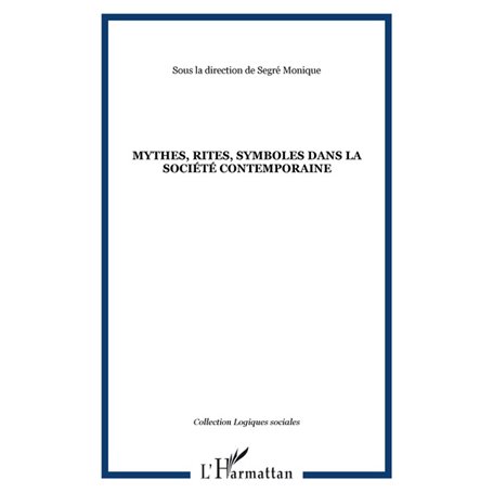Mythes, rites, symboles dans la société contemporaine