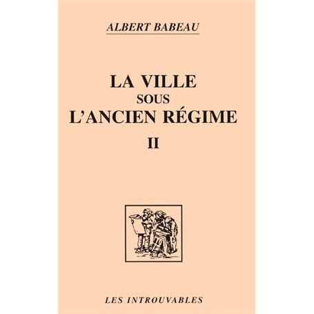 La ville sous l'ancien régime (Volume 2)