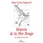 HISTOIRE DE LA MER ROUGE DE LESSEPS A NOS JOURS
