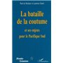 La Bataille de la Coutume et ses Enjeux pour le Pacifique Sud
