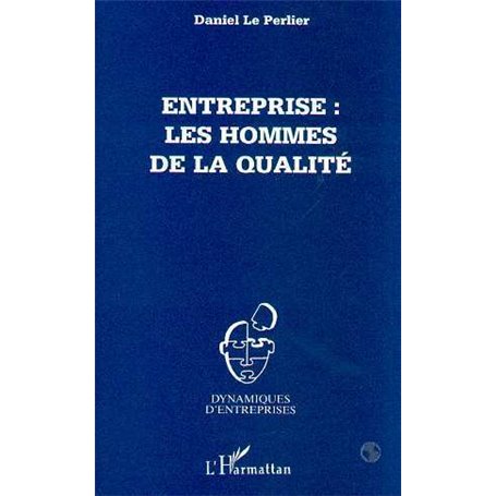 Entreprise : les hommes de la qualité