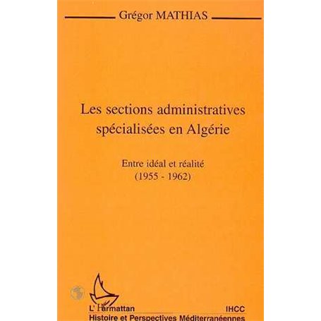 LES SECTIONS ADMINISTRATIVES SPÉCIALISÉES EN ALGÉRIE