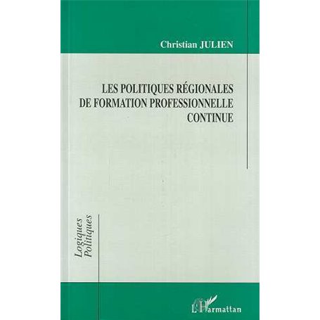 Les Politiques Régionales de Formation Professionnelle Continue