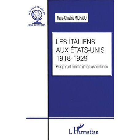 LES ITALIENS AUX ETATS-UNIS 1918-1929