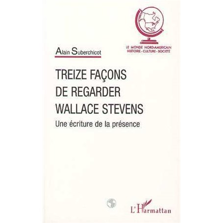 TREIZE FAÇONS DE REGARDER WALLACE STEVENS