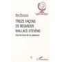 TREIZE FAÇONS DE REGARDER WALLACE STEVENS
