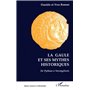 LA GAULE ET SES MYTHES HISTORIQUES